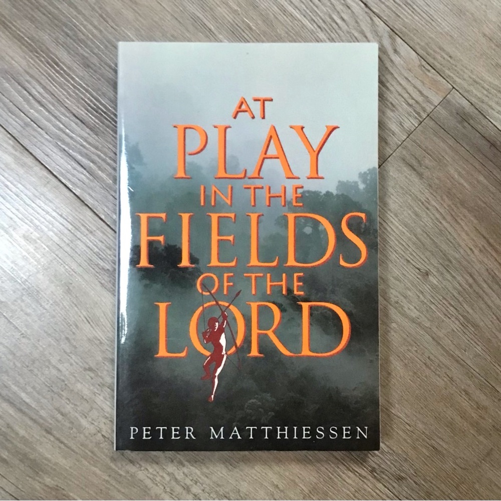 *RARE* At Play in the Fields of the Lord by Peter Mathiessen
